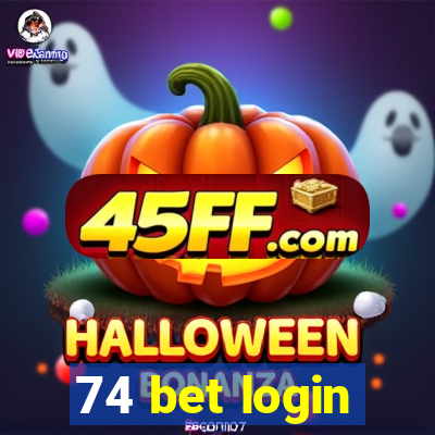 74 bet login